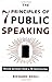 The 7 Principles of Public Speaking: Proven Methods from a PR Professional