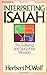 Interpreting Isaiah: The Suffering and Glory of the Messiah