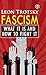 Fascism: What It Is and How to Fight It
