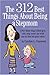 The 312 Best Things About Being a Stepmom: For those days when you can only come up with one or two on your own.