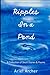 Ripples In a Pond: A Collec...