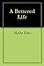 A Bettered Life