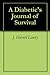 A Diabetic's Journal of Survival by Mary Hill Stewart