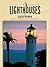 Lighthouses of California: A Guidebook and Keepsake (Lighthouse Series)