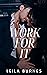 Work For It (Naiad Novels, #1)