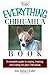 The Everything Chihuahua Book: A Complete Guide to Raising, Training, And Caring for Your Chihuahua (Everything: Pets)