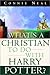 What's a Christian to Do with Harry Potter?