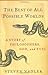 The Best of All Possible Worlds: A Story of Philosophers, God, and Evil