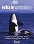 Whale Watcher: A Global Guide to Watching Whales, Dolphins, and Porpoises in the Wild