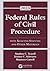 Federal Rules of Civil Procedure by Stephen C. Yeazell