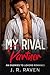 My Rival Partner by J.R. Raven