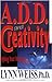 A.D.D. and Creativity: Tapping Your Inner Muse