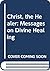 Christ, the Healer: Message...