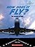 How Does It Fly?: The Science of Flight (Shockwave: Science)