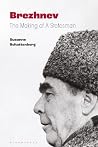Brezhnev: The Mak...