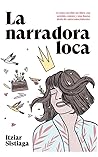 La Narradora Loca...