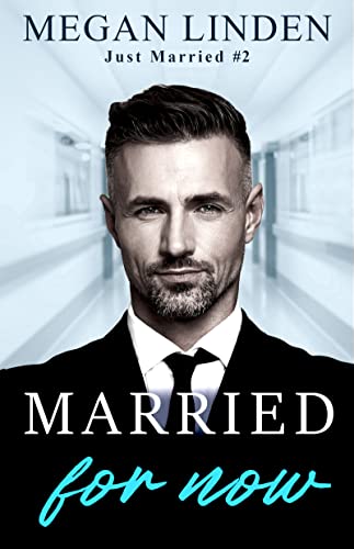 Married for Now (Just Married #2)