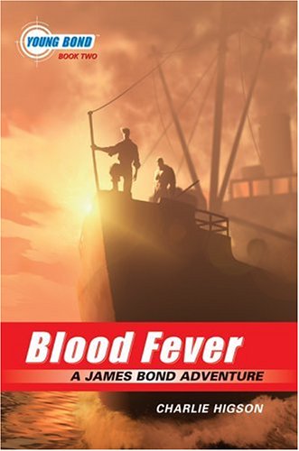 The Young Bond Series, Book Two: Blood Fever