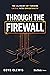 Through the Firewall: The Alchemy of Turning Crisis into Opportunity