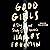 Good Girls: A Study and Story of Anorexia