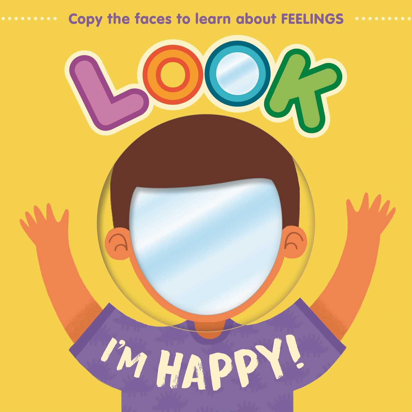 Look I'm Happy!: Learn About Feelings with this Mirror Board Book (Board Book)