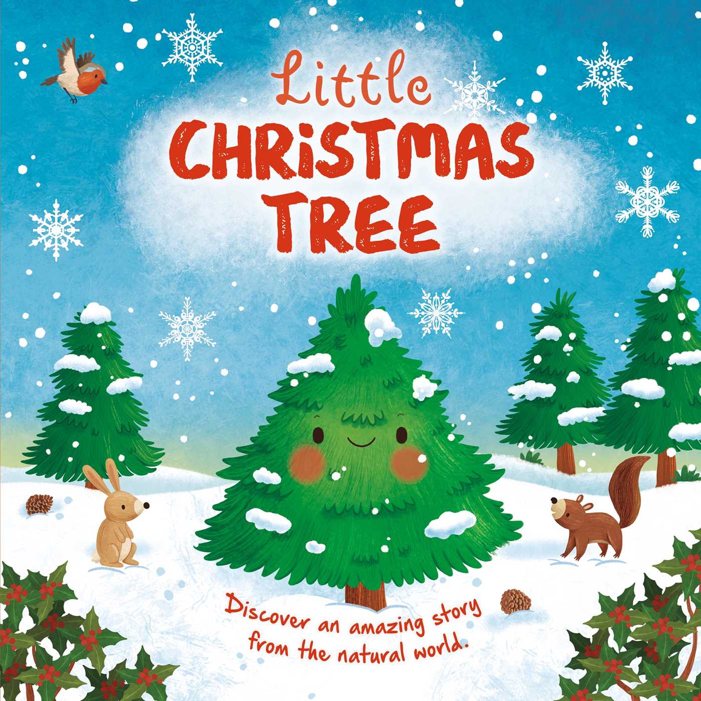 Nature Stories: Little Christmas Tree: Discover an Amazing Story from the Natural World! Padded Board Book (Board Book)