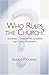 Who Rules the Church?: Examining Congregational Leadership and Church Government
