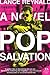 Pop Salvation: A Novel