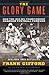The Glory Game: How the 1958 NFL Championship Changed Football Forever