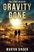 Gravity Gone: The Stone Mys...