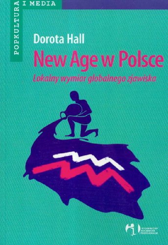New Age w Polsce Lokalny wymiar globalnego zja (Paperback)