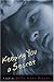 Keeping You a Secret by Julie Anne Peters Keeping You a Secret by Julie Anne Peters