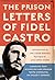 The Prison Letters of Fidel Castro