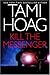 Kill the Messenger (Hoag, Tami) by Tami Hoag
