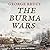 The Burma Wars: 1824-1886