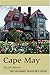 Cape May: Informed Traveler's Guide