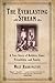 The Everlasting Stream: A True Story of Rabbits, Guns, Friendship, and Family