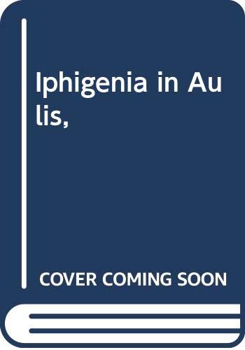 Iphigenia in Aulis,