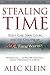 Stealing Time: Steve Case, Jerry Levin, and the Collapse of AOL Time Warner