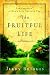 The Fruitful Life: The Over...