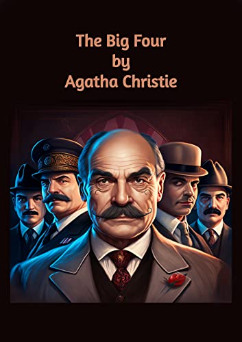 The Big Four: Part of: Hercule Poirot