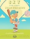 Sky, the Deaf Home Run Hero: A Lesson in Courage Sky, the Deaf Home Run Hero: A Lesson in Courage