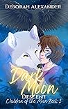 Dark Moon Descent: Children of the Moon Book 2