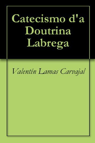Catecismo d'a Doutrina Labrega (Portuguese Edition)