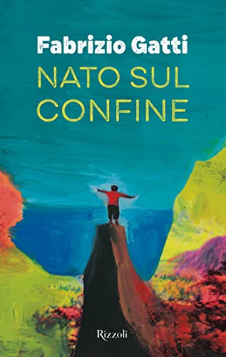 Nato sul confine (Italian Edition)