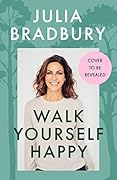 Walk Yourself Happy: Find your path to health and healing in nature