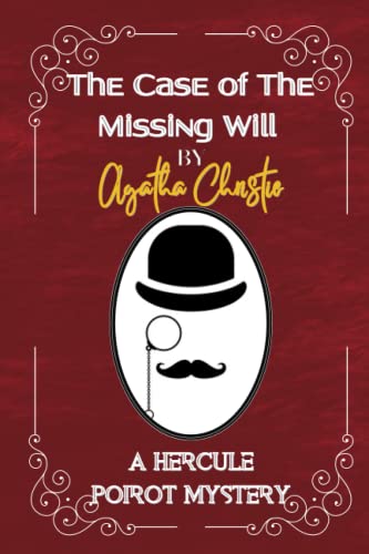 The Case of The Missing Will By Agatha Christie : Illustrated Book, A Hercule Poirot Mystery
