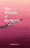 The Wounds of My ...