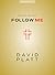 Follow Me - Teen Bible Study Book: A Call to Die. A Call to Live.