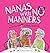 Nanas with No Manners